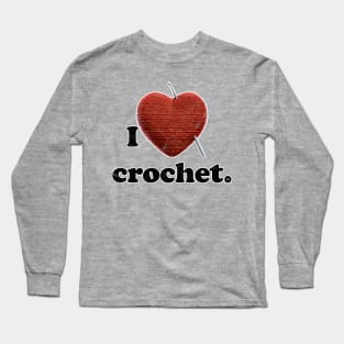 I Love Crochet Long Sleeve T-Shirt